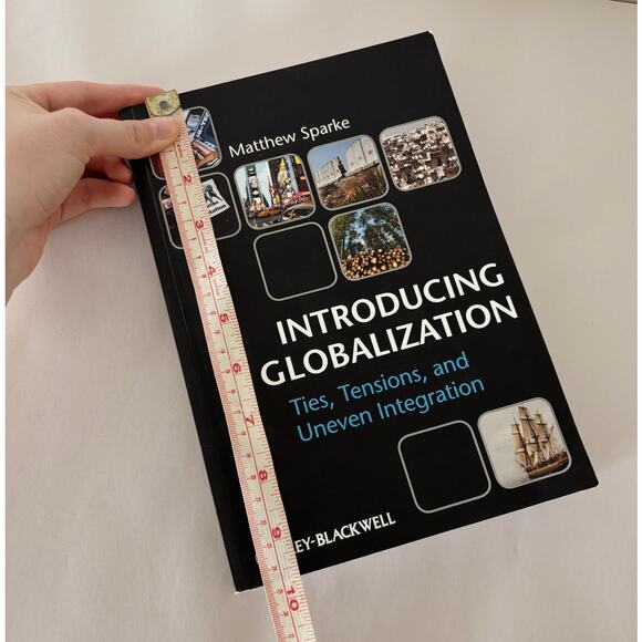 Introducing Globalization: Ties, Tensions, and Uneven Integration Matthew Sparke - Picture 4 of 5